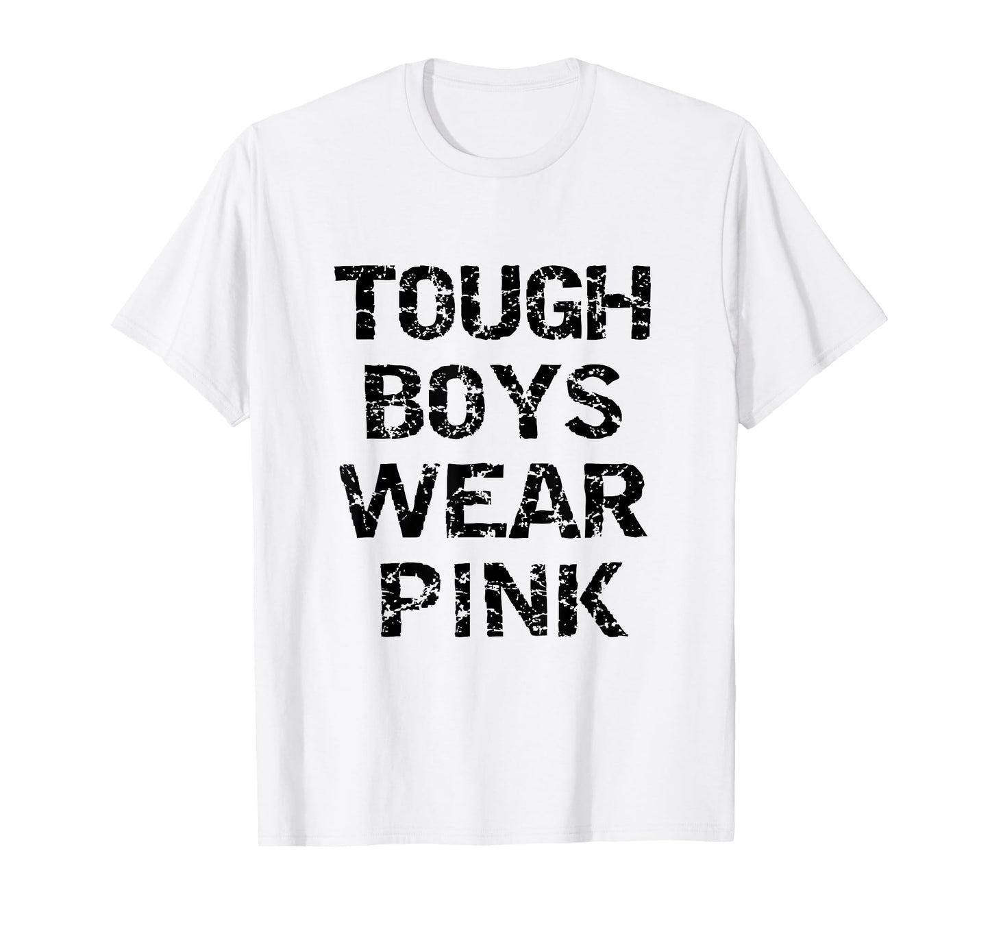 Tough Boys Wearing Pink Funny Awareness Pink Color Lovers T-Shirt