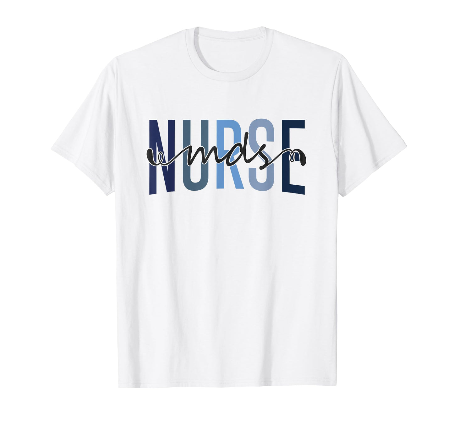 Funny Mds Nurse Mds Coordinator Nurse Day Appreciation T-Shirt