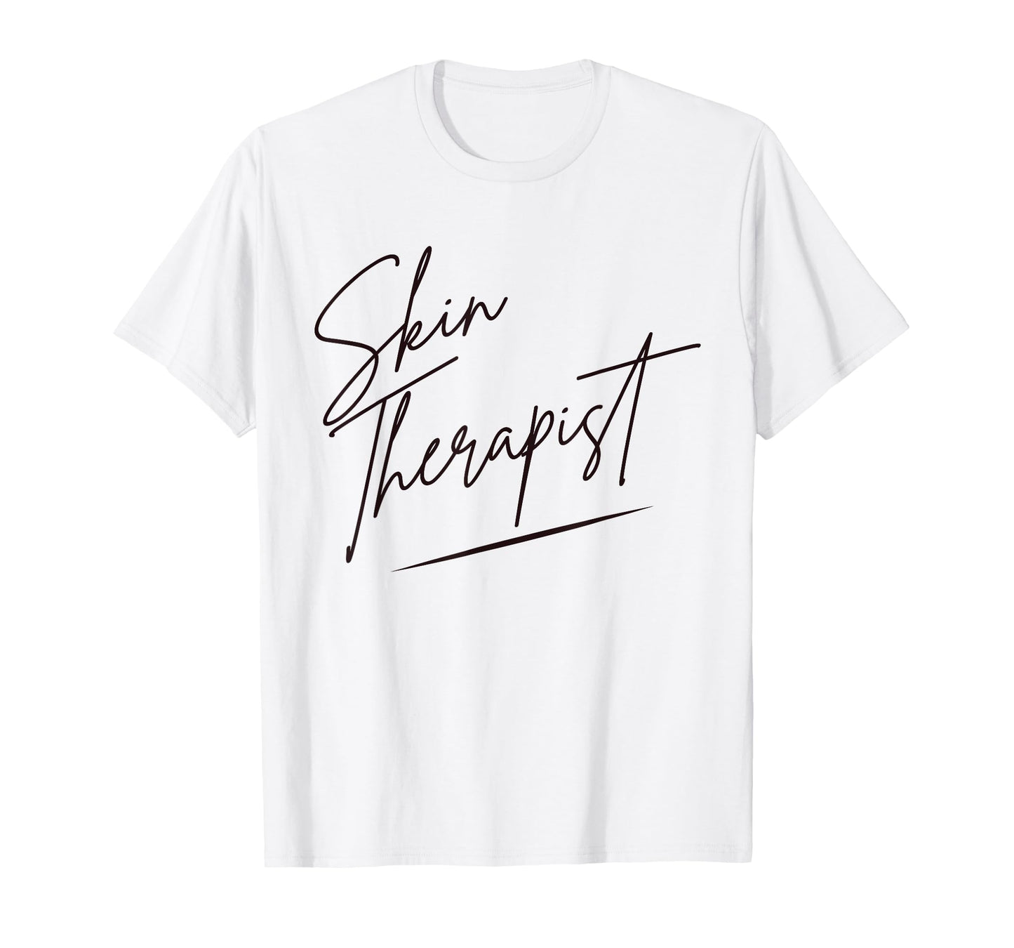 Skin Therapist Dermatologist Esthetician Skincare T-Shirt