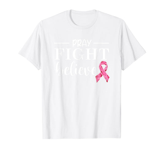 Breast Cancer Awareness Squad Pink Ribbon Pray Fight Believe T-Shirt