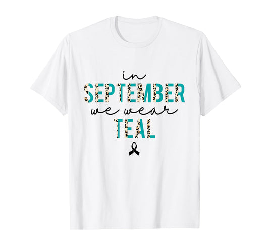 In September We Wear Teal Ovarian Cancer Awareness Women T-Shirt