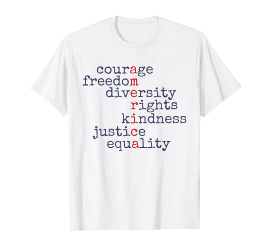 Courage Freedom Diversity Rights Kindness Justice Equality T-Shirt