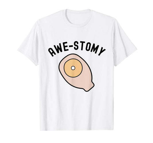 Awestomy Awesome Ostomy Patient Ostomate Motivational Gift T-Shirt