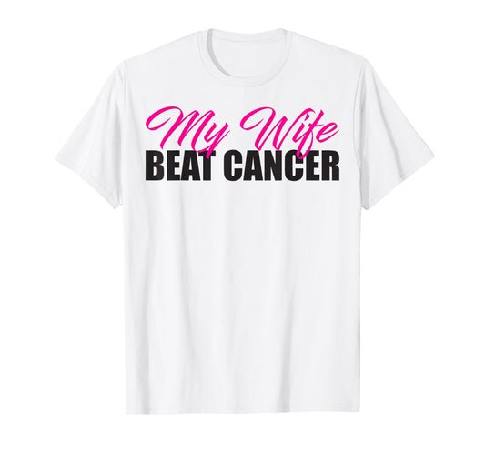 My Wife Beat Cancer Husband Breast Cancer Awareness Shirt T-Shirt