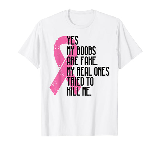 Breast Cancer Awareness Month Yes My Boobs Are Fake T-Shirt T-Shirt