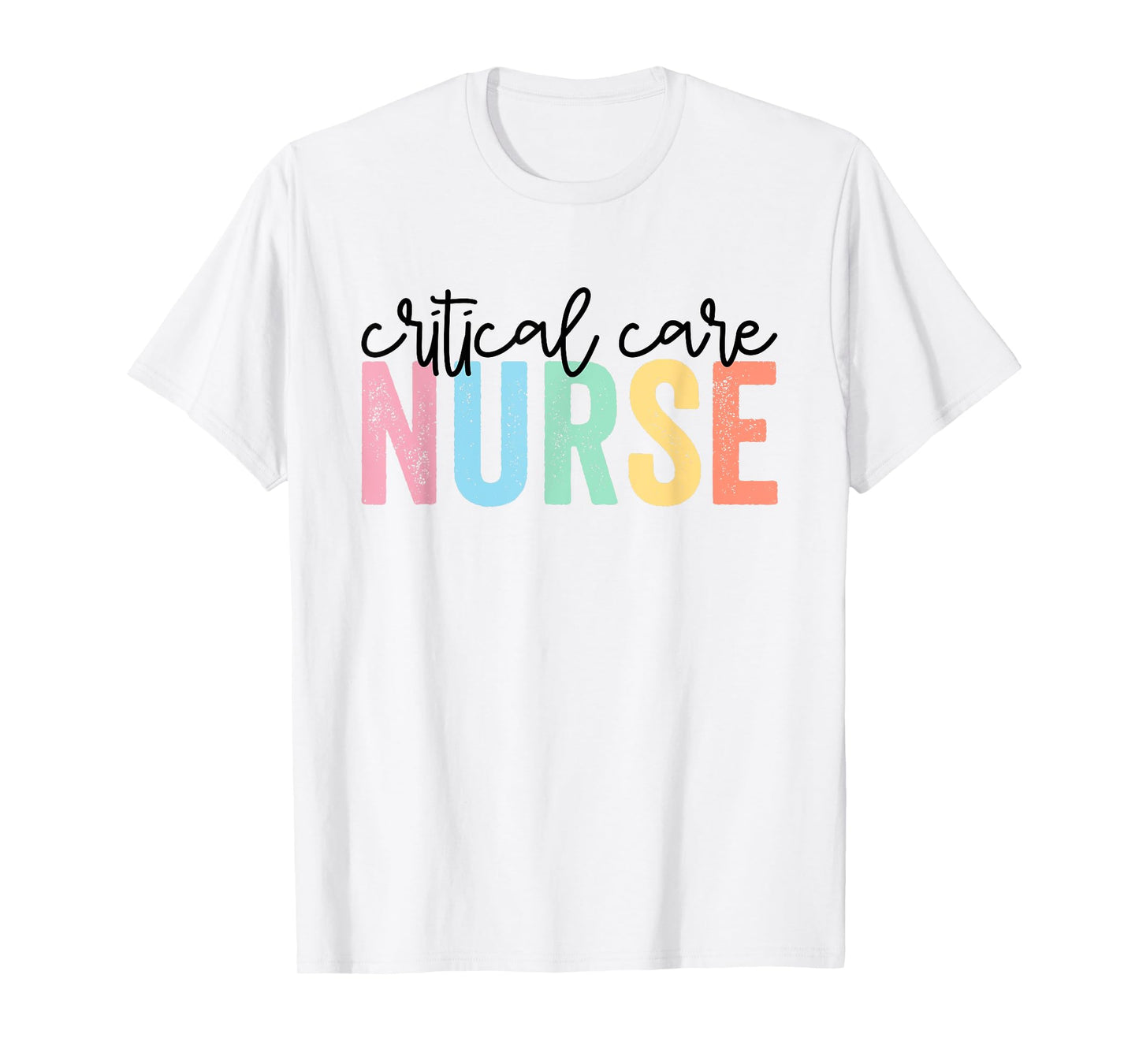 Critical Care Nurse ICU Nurse Intensive Care Nursing T-Shirt