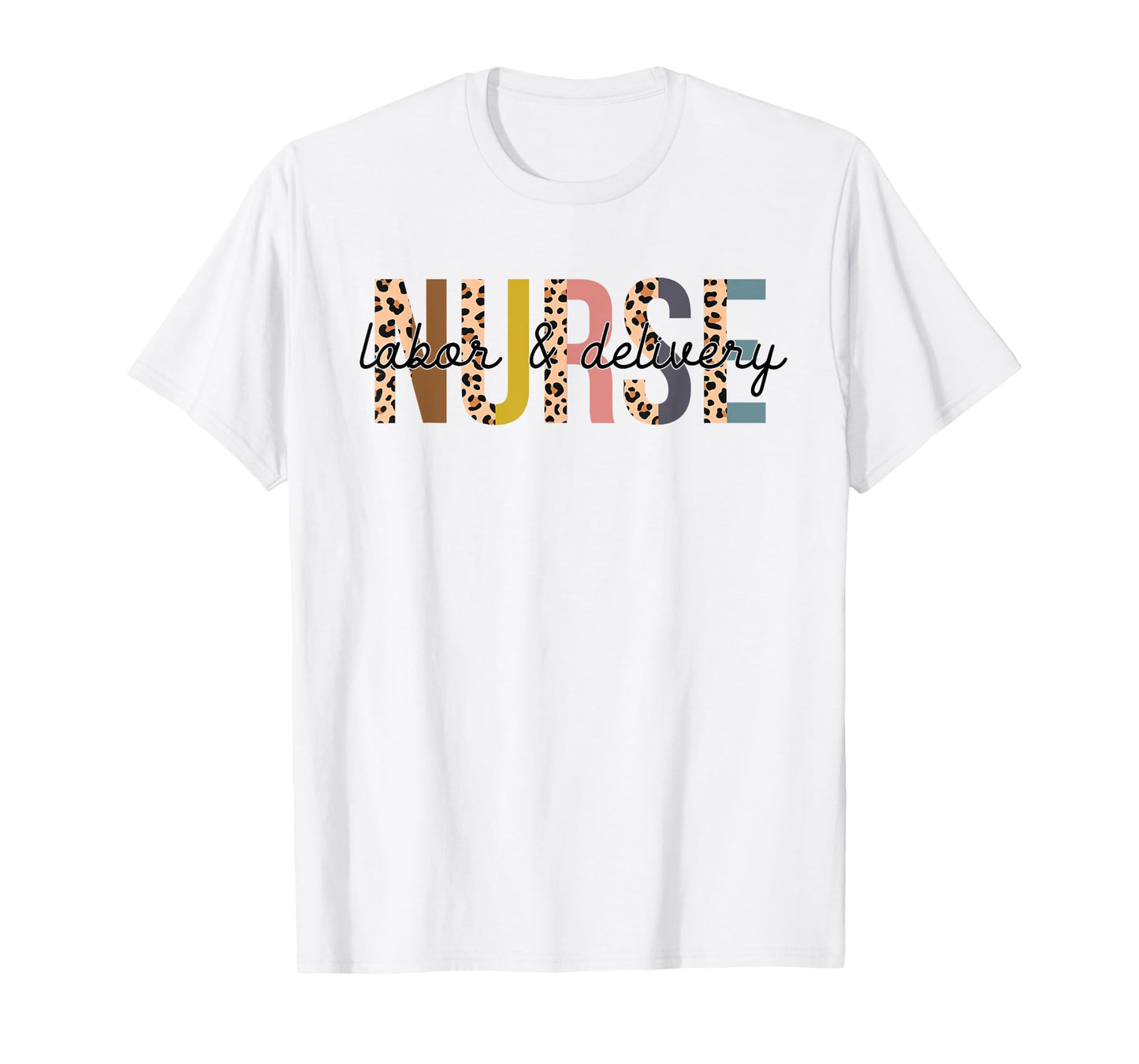 Womens Labor and Delivery Nurse - L&D Nurse Leopard Print T-Shirt