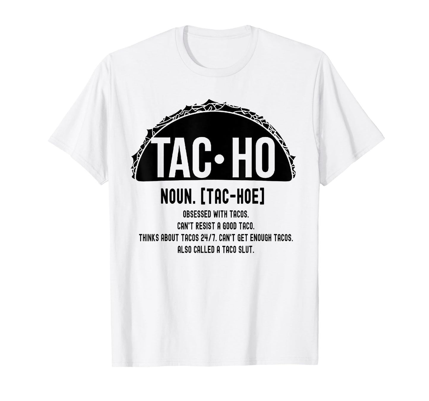 Tac-Ho Definition Funny Tacos Lover T-Shirt