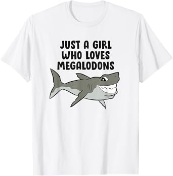 Just a Girl Who Loves Megalodon Sharks Women Megalodon T-Shirt