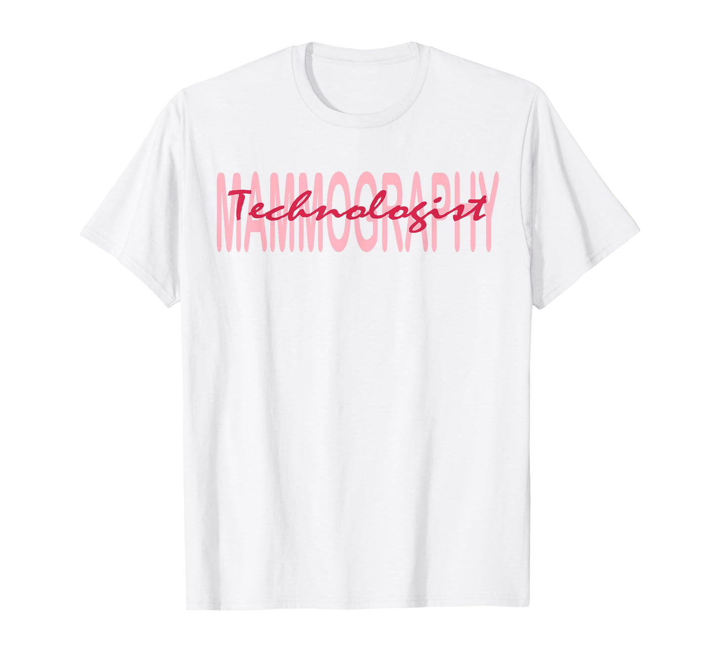 Mammography Techs Technologist Mammo Technologist T-Shirt