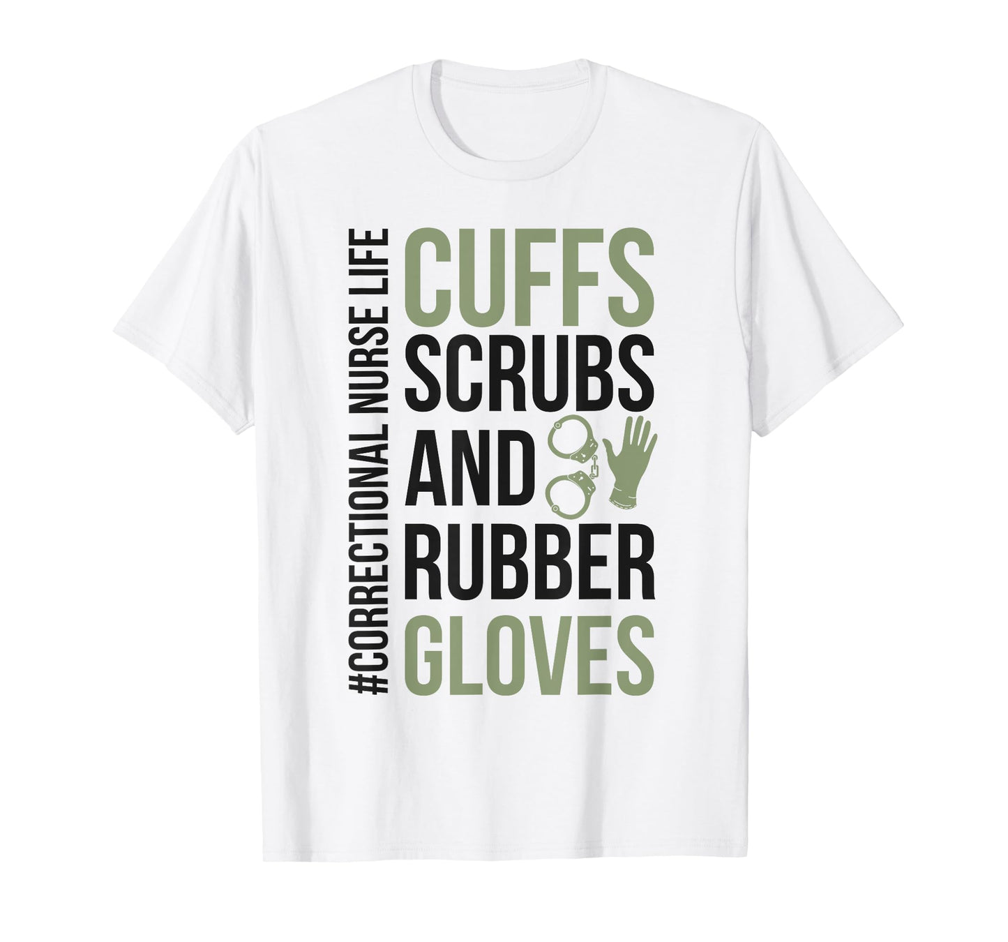 Funny Correctional Nurse Life Corrections Nursing T-Shirt