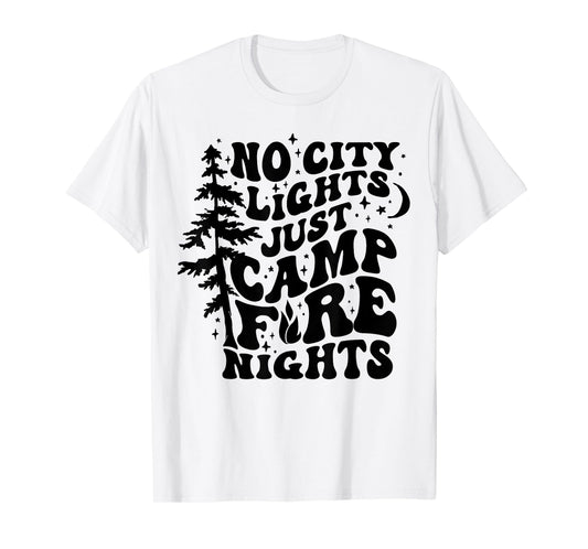 No City Lights Just Camp Fire Nights Camping Funny Saying T-Shirt