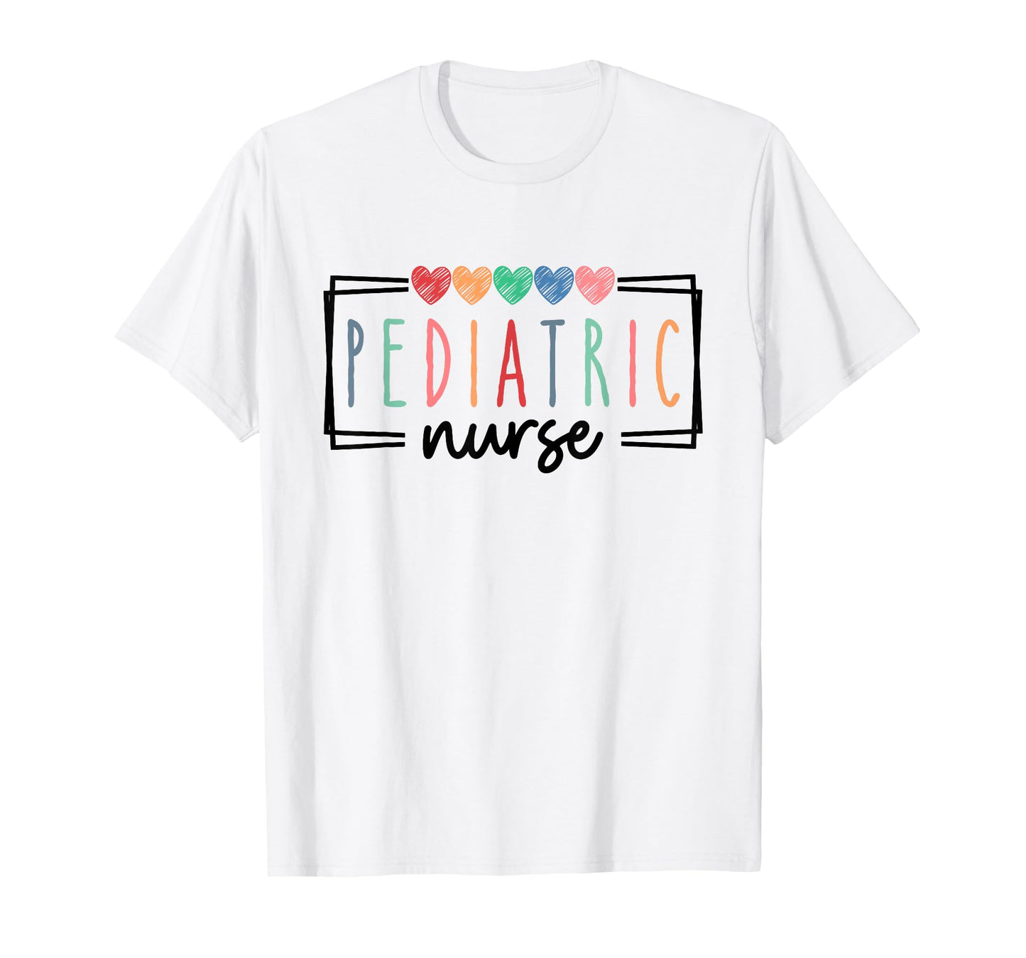 Pediatric Nurse Peds Nurse Registered Nurse Appreciation T-Shirt