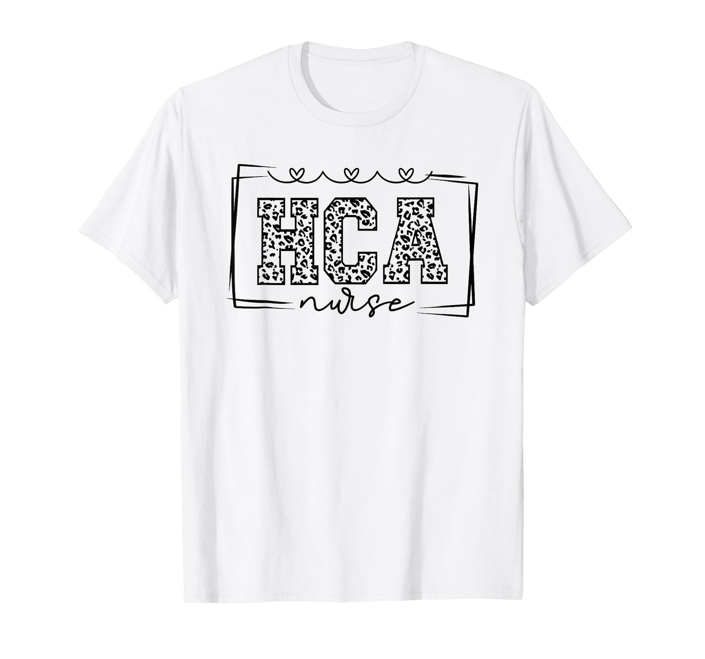 Healthcare Assistant Nursing HCA Nurse Appreciation T-Shirt