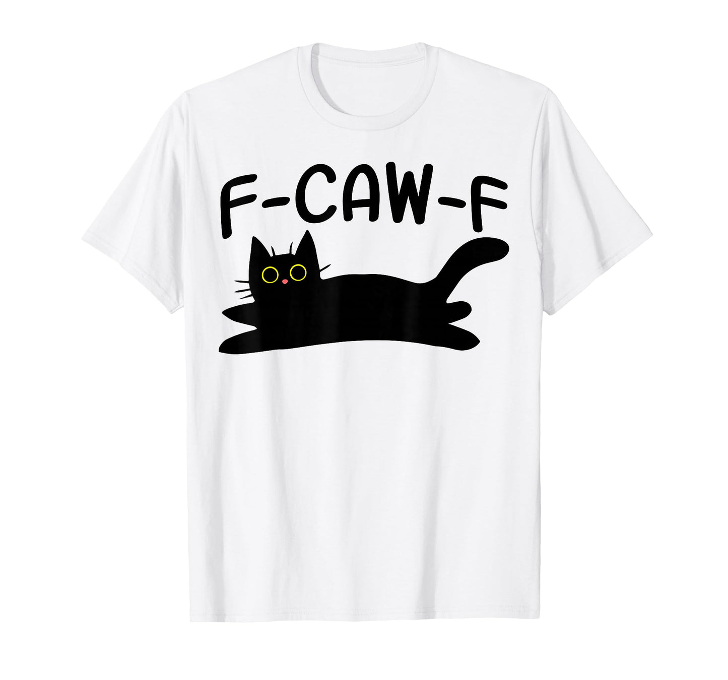 F Caw F Cat T-Shirt