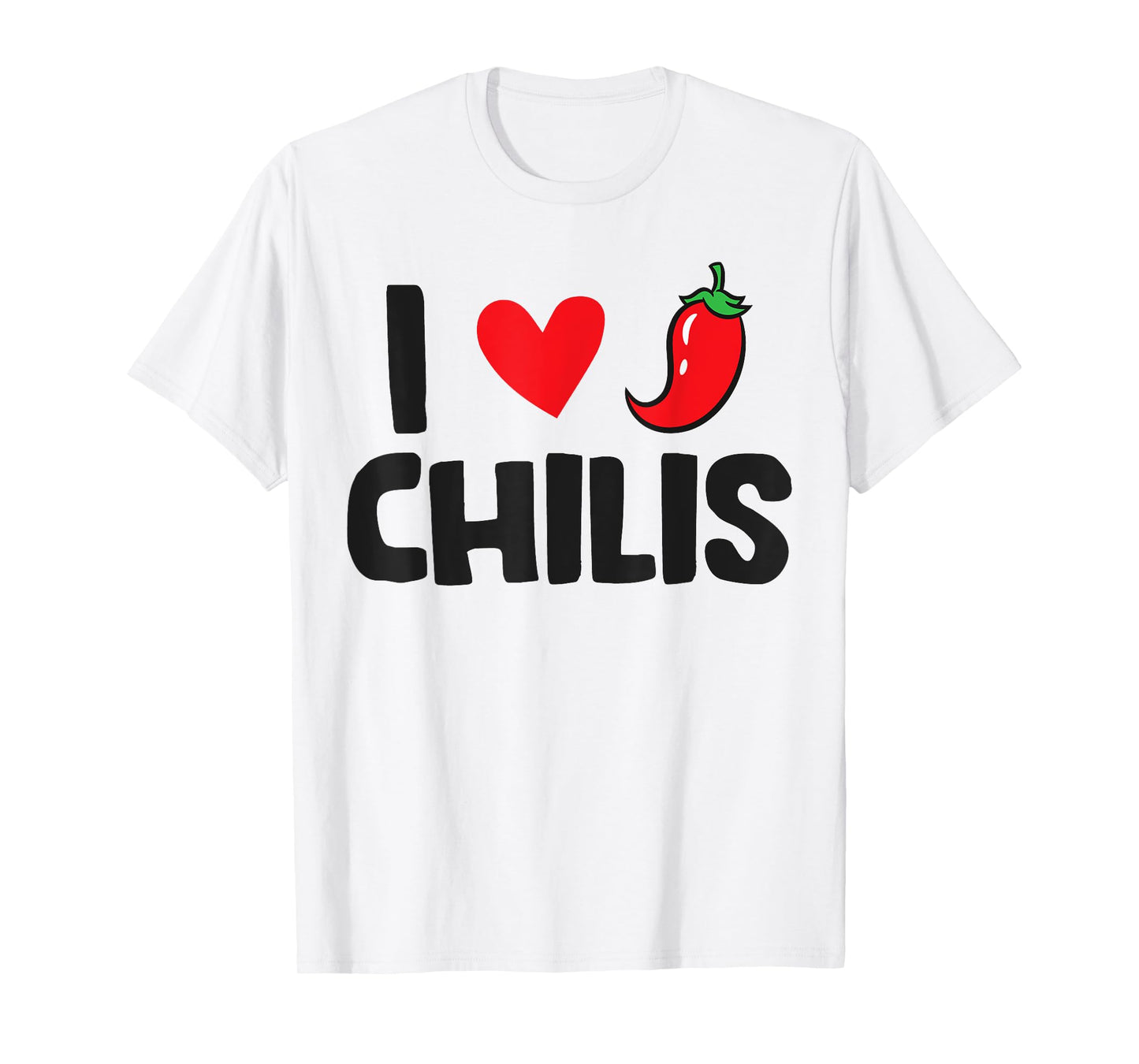 I Love Chilis T-Shirt, Small, White