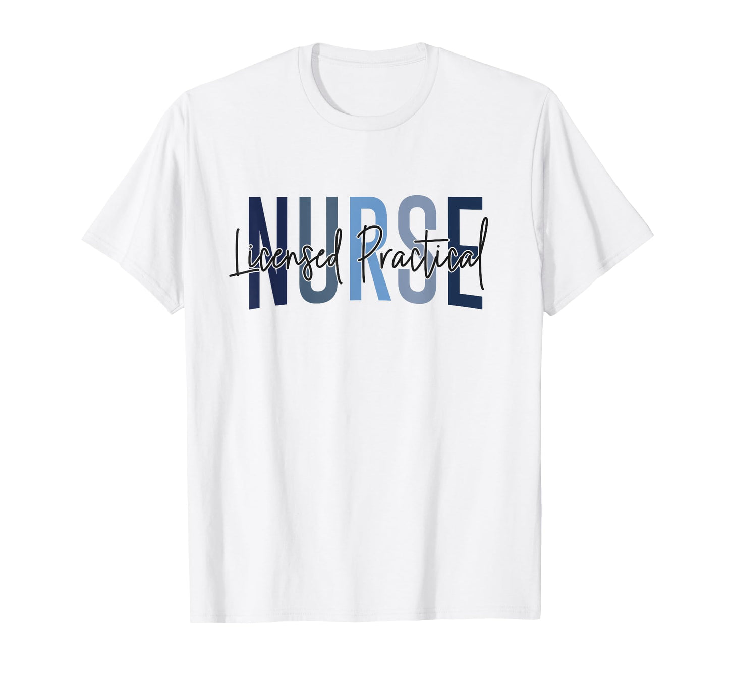 LPN Nurse Licensed Practical Nursing Nurse Week Healthcare T-Shirt
