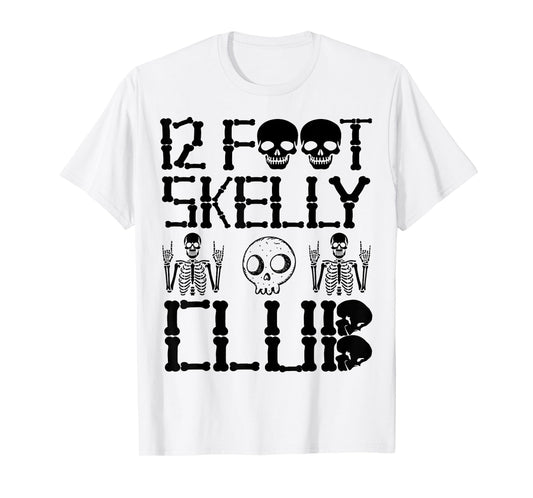 12 Foot Skelly Club - Halloween T-Shirt
