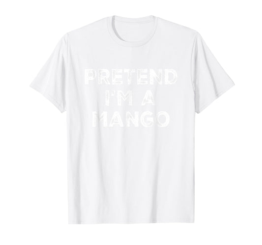 Pretend I'm A Mango Lazy Halloween Costume T-Shirt