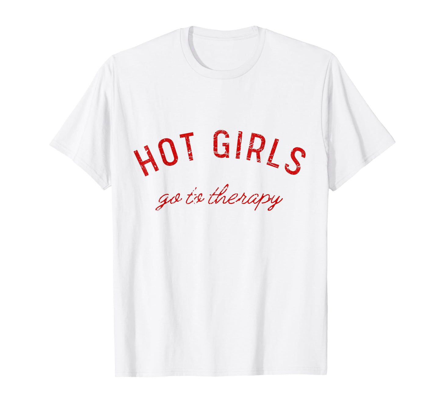 Hot Girls Go To Therapy Mental Health Vintage Trendy Retro T-Shirt
