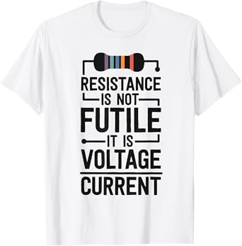 Electrical Engineering Gifts Men Resistance Is Not Futile T-Shirt