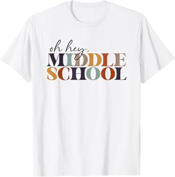 Oh Hey Middle School Back to School For Teacher And Student T-Shirt