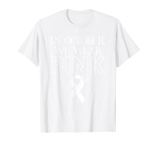 In October We Wear Pink Ribbon Breast Cancer Awareness Month T-Shirt