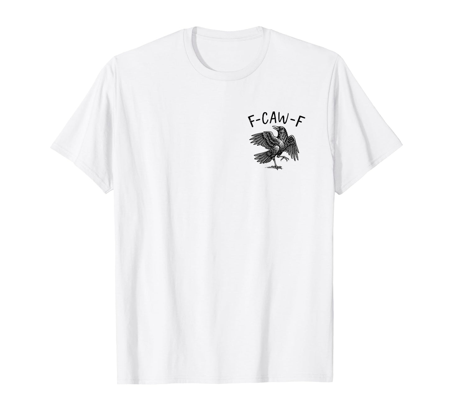 Black Crow F-Caw-F Funny Black Bird Moon Gothic Adult Humor T-Shirt
