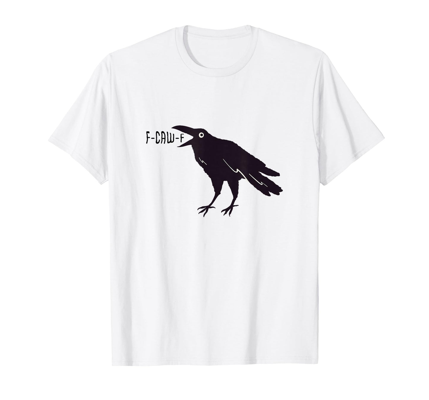 Funny Crow F-Caw-F Bird Pun T-Shirt