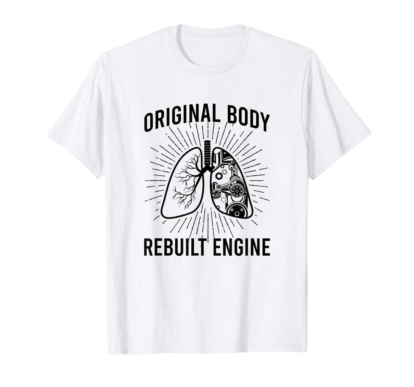 Rebuilt Lung Transplant Survivor Lung Transplant Recovery T-Shirt