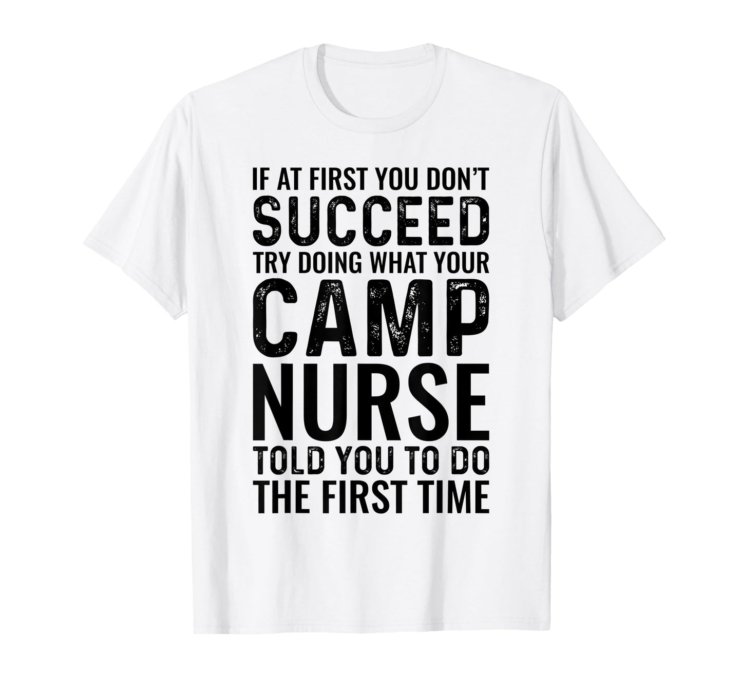 Try Doing What Your Camp Nurse Told You Funny Camping Nurse T-Shirt