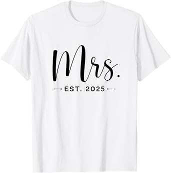 Mrs. Est. 2025 Just Married Promoted To Mr and Mrs Wedding T-Shirt