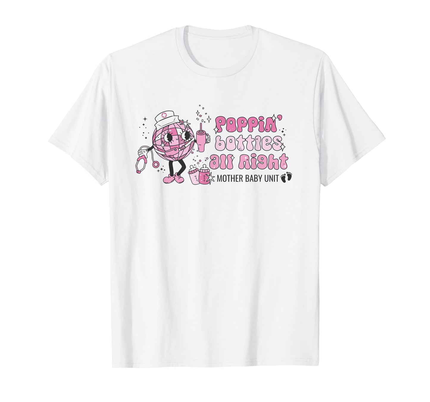 Groovy Poppin' Bottles All Night Mother Baby Nurse New Years T-Shirt