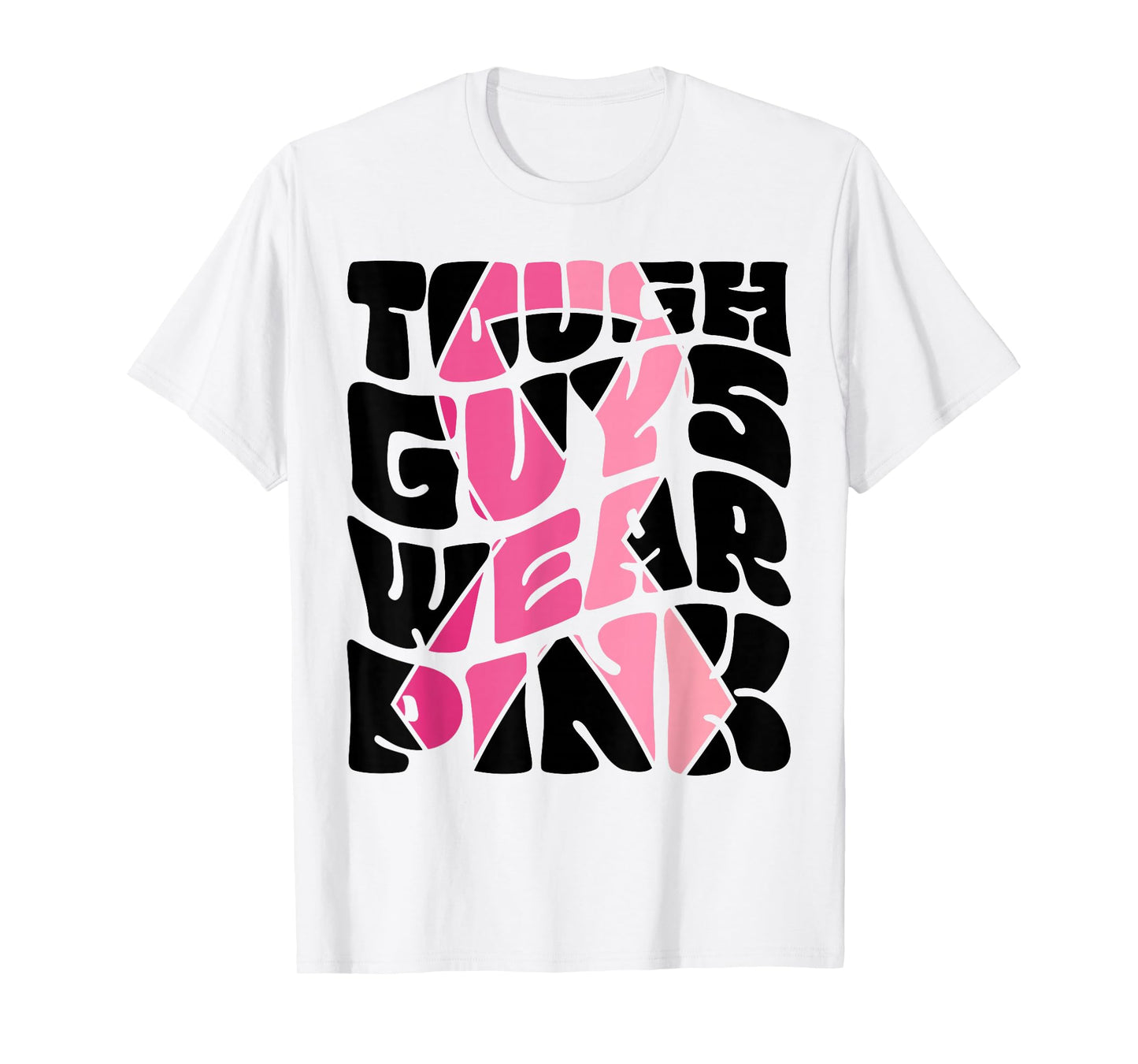 Tough Guys Wear Pink Men And Boys Support Cancer Survivors T-Shirt