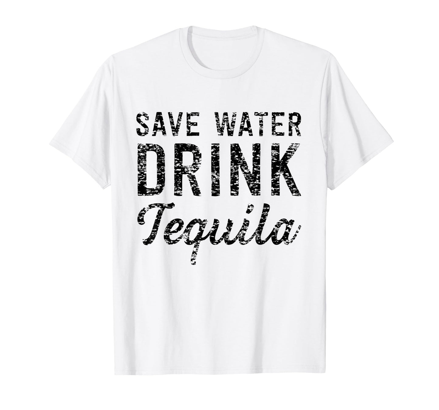 Save water drink tequila t-shirt