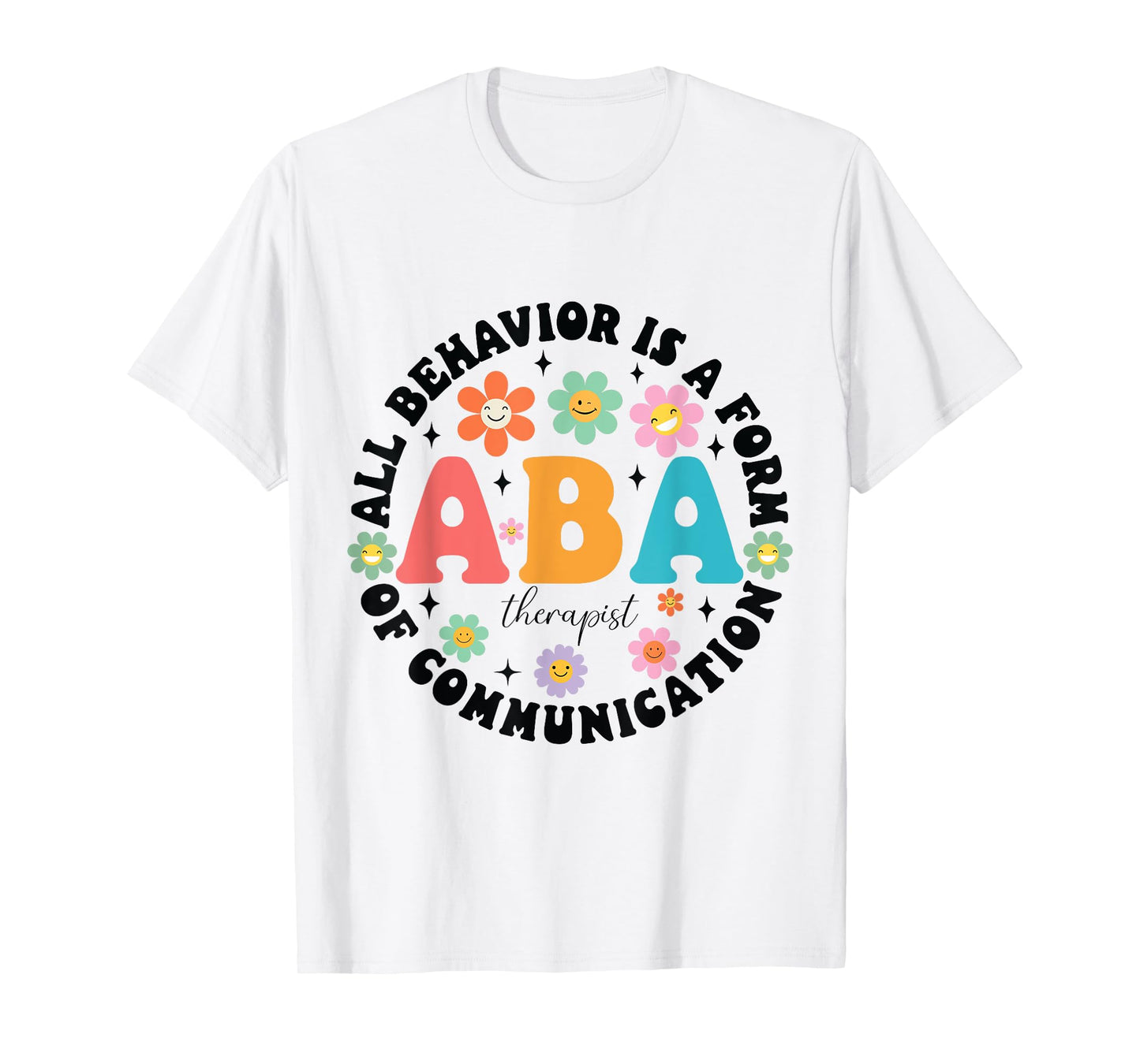 ABA therapist behavior analyst autism therapy RBT floral T-Shirt