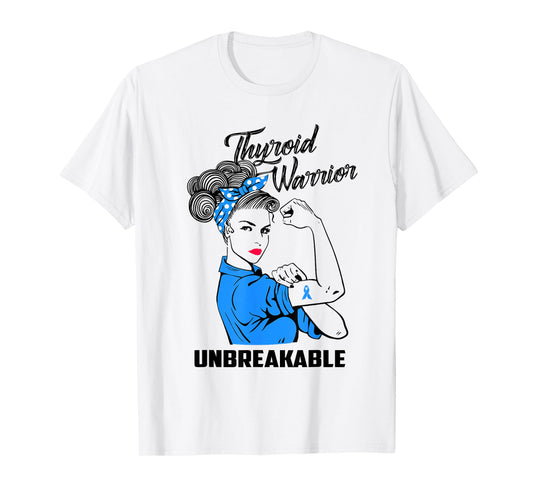Thyroid Warrior Unbreakable T-Shirt Thyroid Awareness Gift T-Shirt