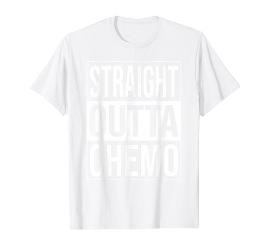 STRAIGHT OUTTA CHEMO CHEMOTHERAPY CANCER TREATMENT PINK T-Shirt