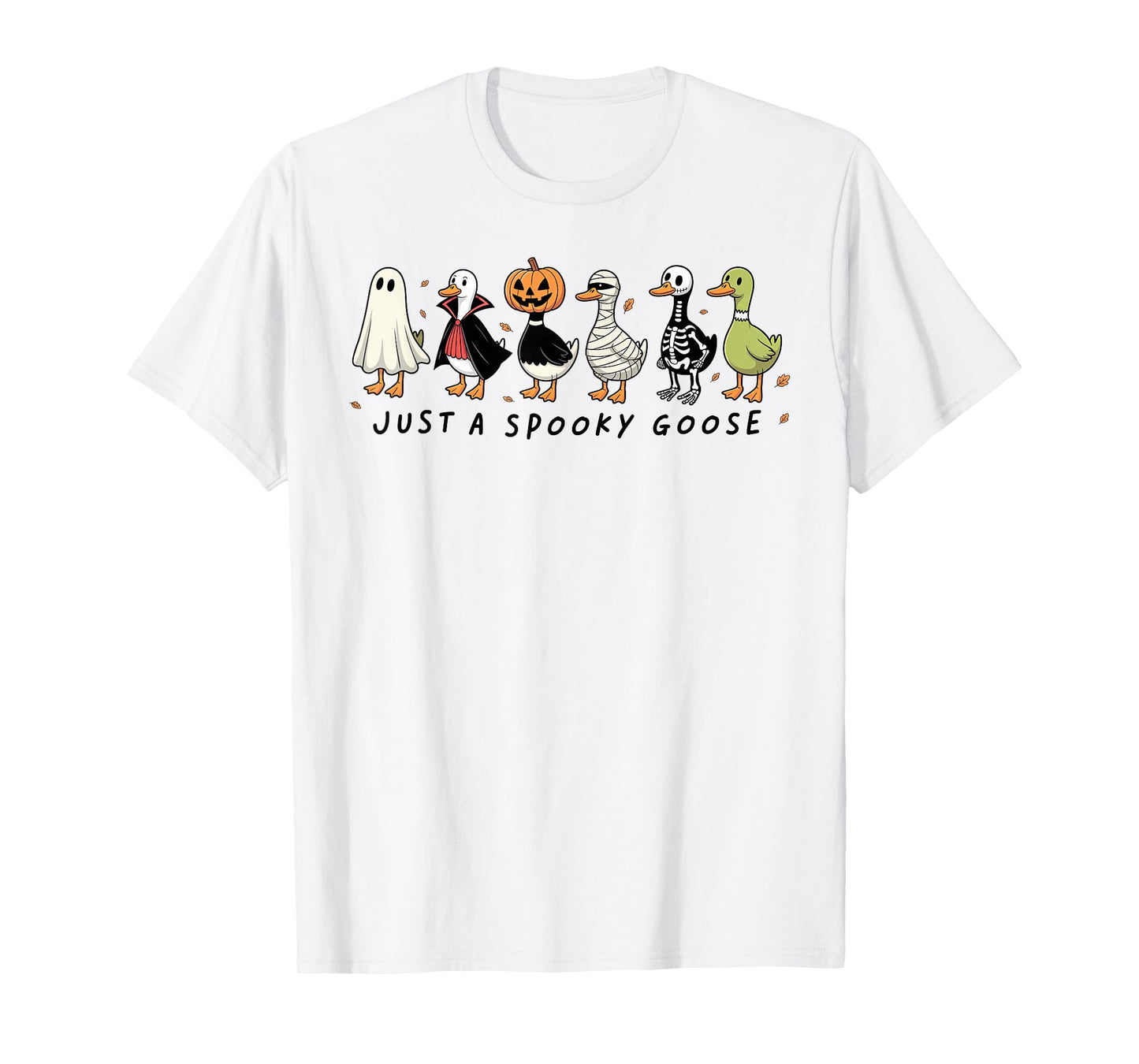 Just A Spooky Goose Halloween Silly Goose Funny Halloween T-Shirt