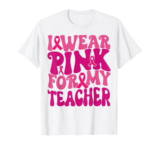 I Wear Pink for My Teacher Breast Cancer Awareness Kids T-Shirt