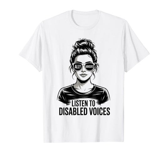 Disabled Voices Messy Bun Ally Advocate Disability Awareness T-Shirt