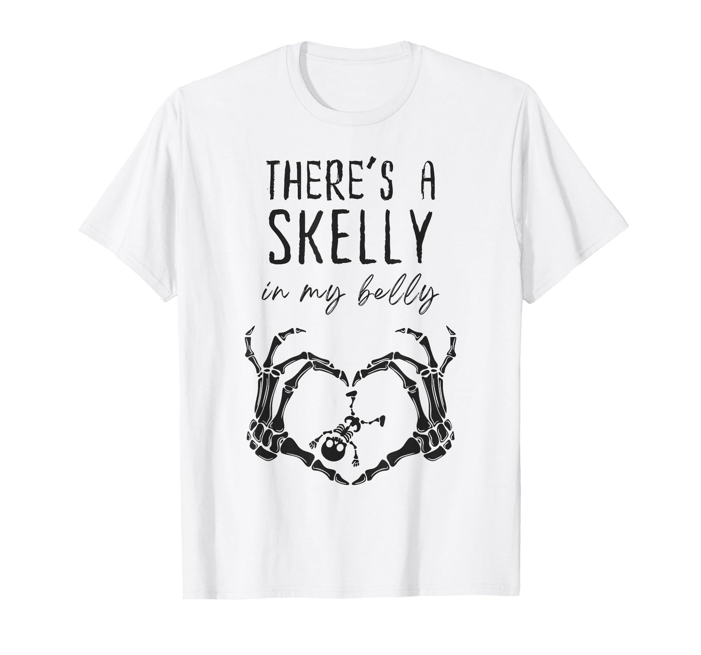 Funny Skeleton There's Skelly in My Belly Pregnant Halloween T-Shirt