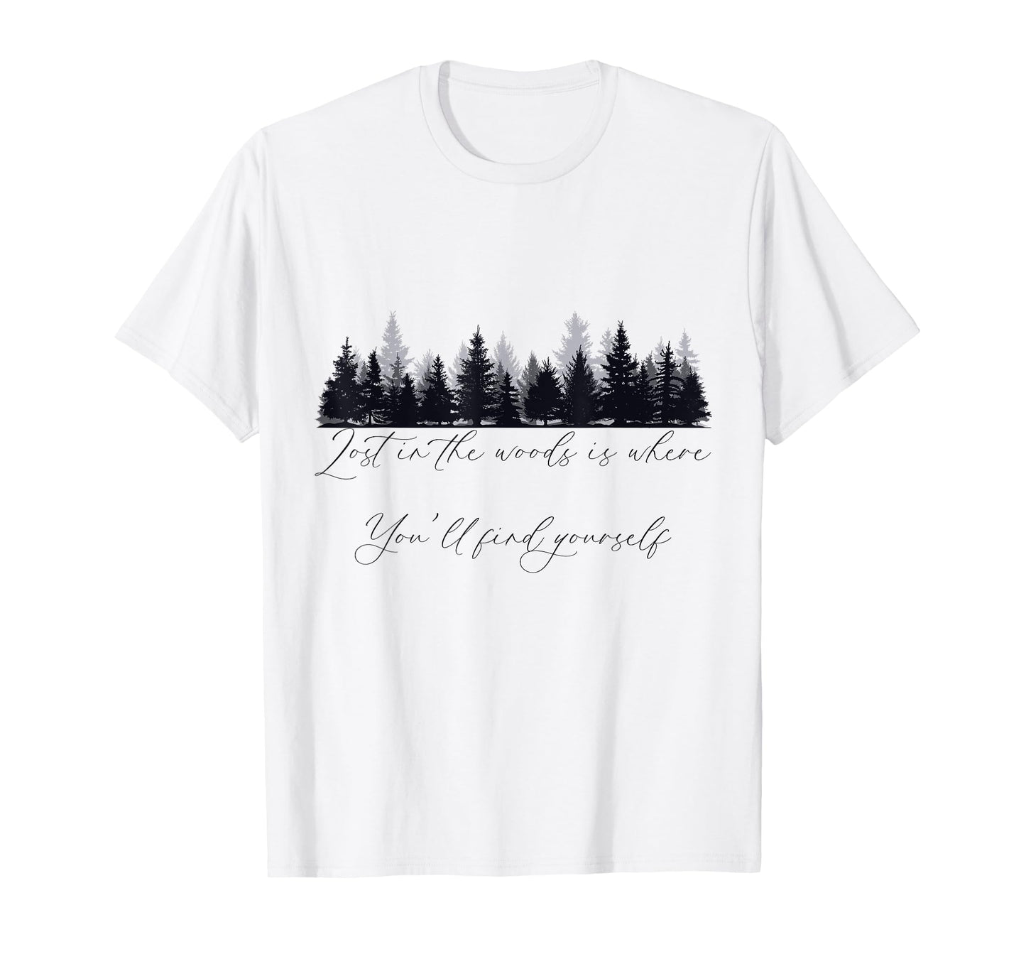 Woodland, Hiking, Quote About Loving Walks In The Woods T-Shirt