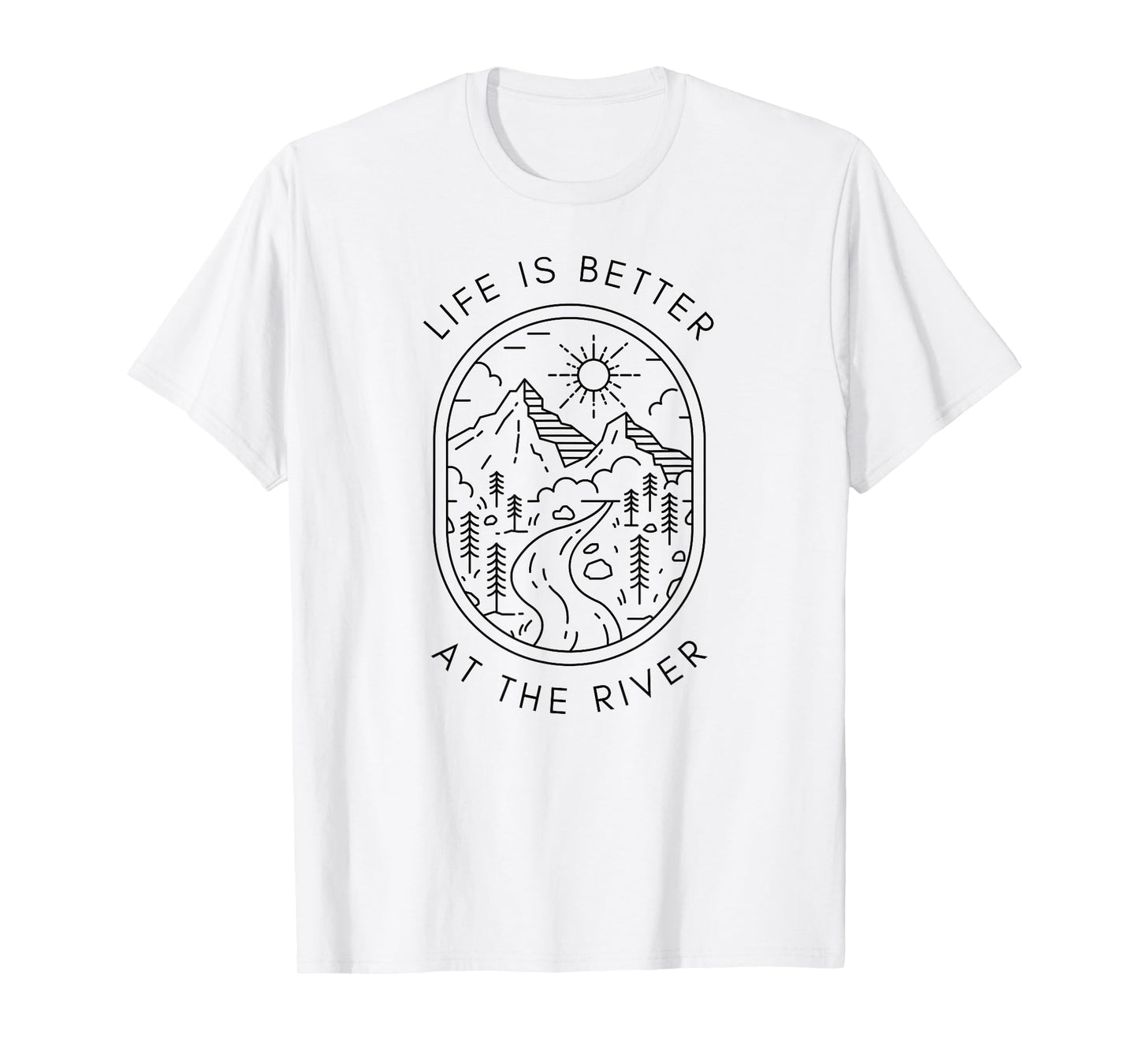 Life Is Better At The River Minimalist Outdoor Nature Travel T-Shirt