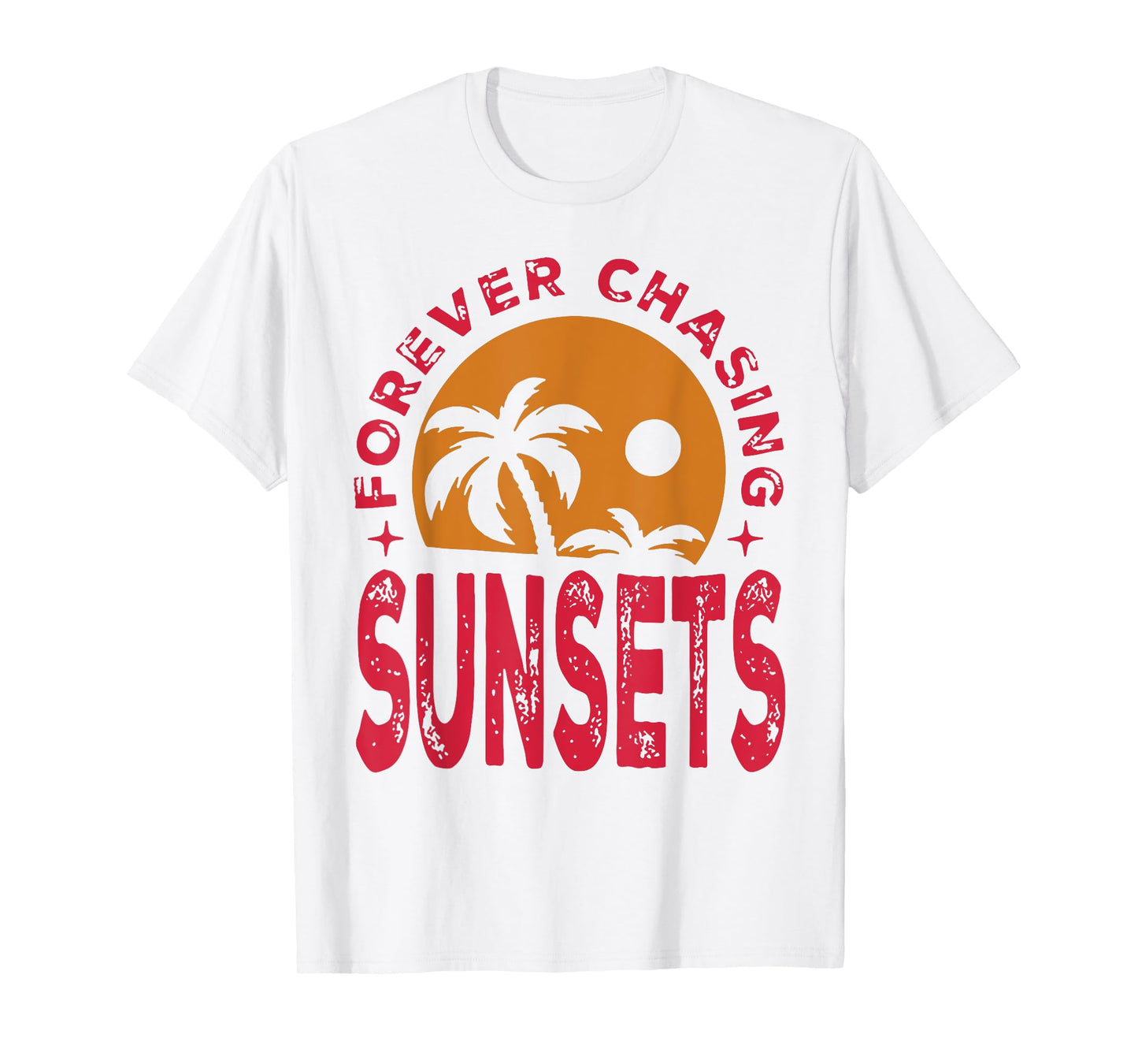 Forever Chasing Sunsets T-Shirt