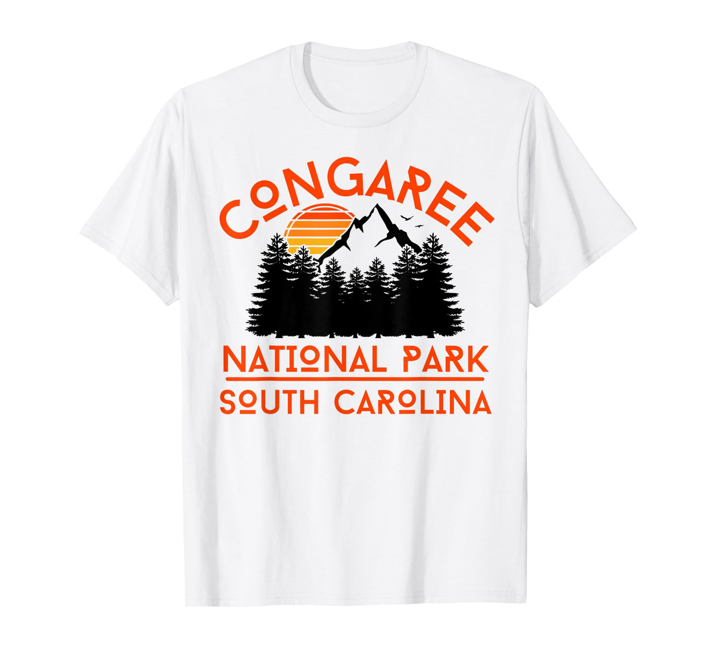 Congaree National Park South Carolina Mountains Outdoors T-Shirt