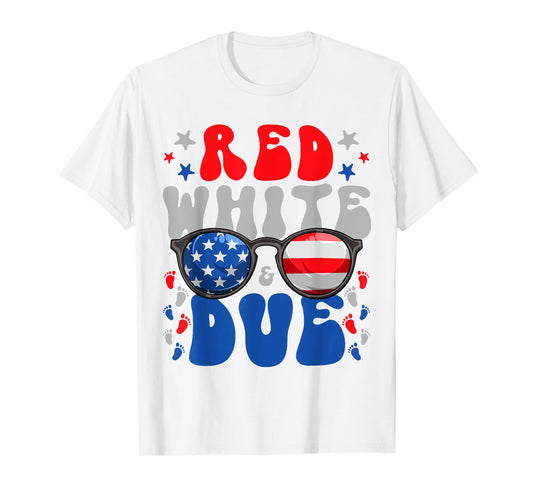 4th of July Pregnancy Dress Red White And Due Baby Reveal Women Men T-Shirt