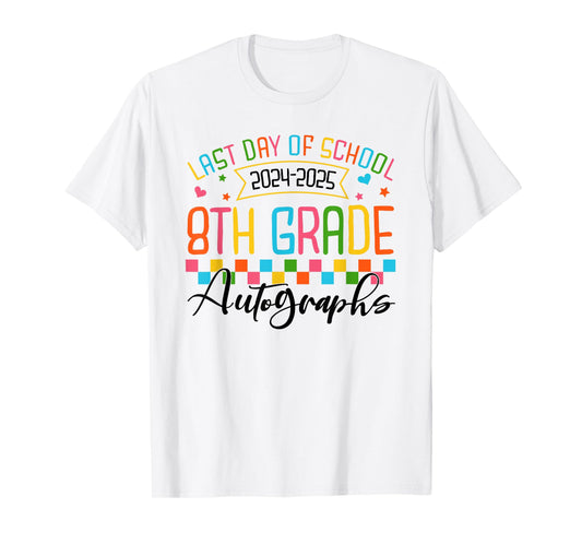 Autograph 8th Grade Graduation Party 2025 Last Day Of School T-Shirt