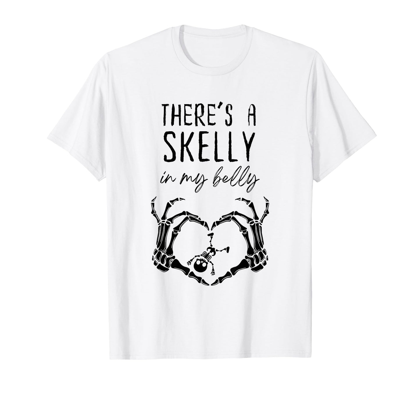There is A Skelly in My Belly Skeleton Halloween Maternity T-Shirt
