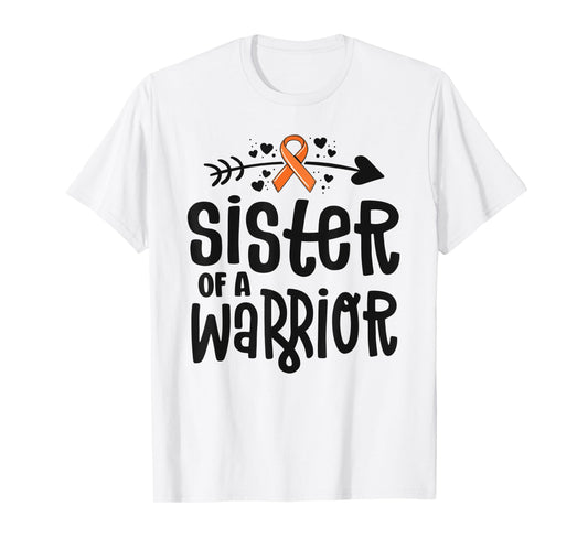 Sister Of A Warrior Orange Family Leukemia Cancer Awareness T-Shirt